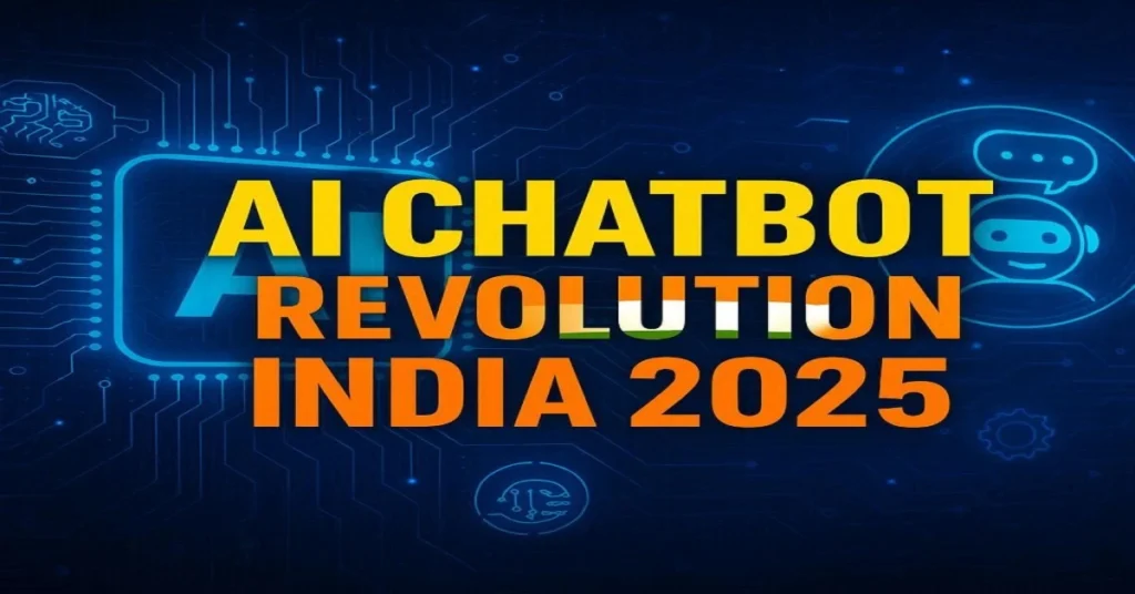 AI Chatbot Revolution India 2025 – Transforming business & technology with advanced AI chatbots