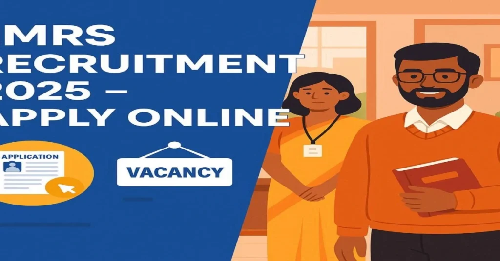EMRS Recruitment 2025 Apply Online – Latest vacancies for teaching and non-teaching posts with eligibility and last date.