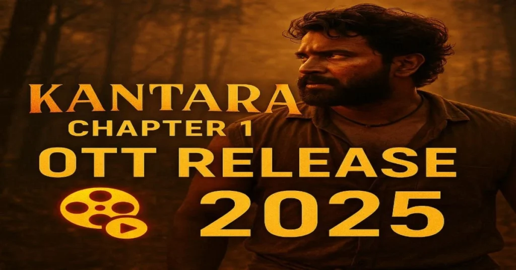 Kantara Chapter 1 Movie 2025 OTT Release Streaming platform, release date, and audience reactions.