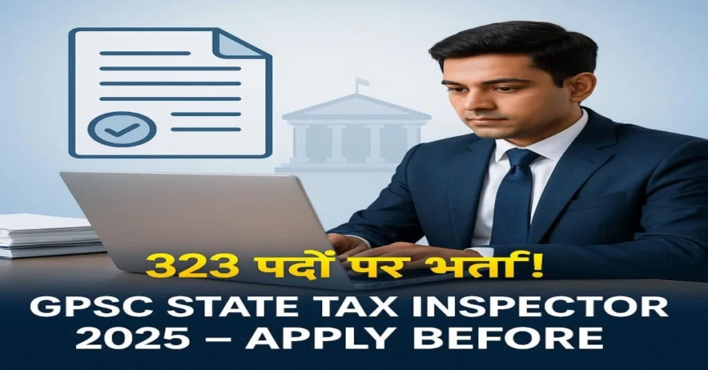 GPSC State Tax Inspector Vacancy 2025 Gujarat Notification thumbnail showing 323 posts recruitment, apply before 10 Nov, modern office theme