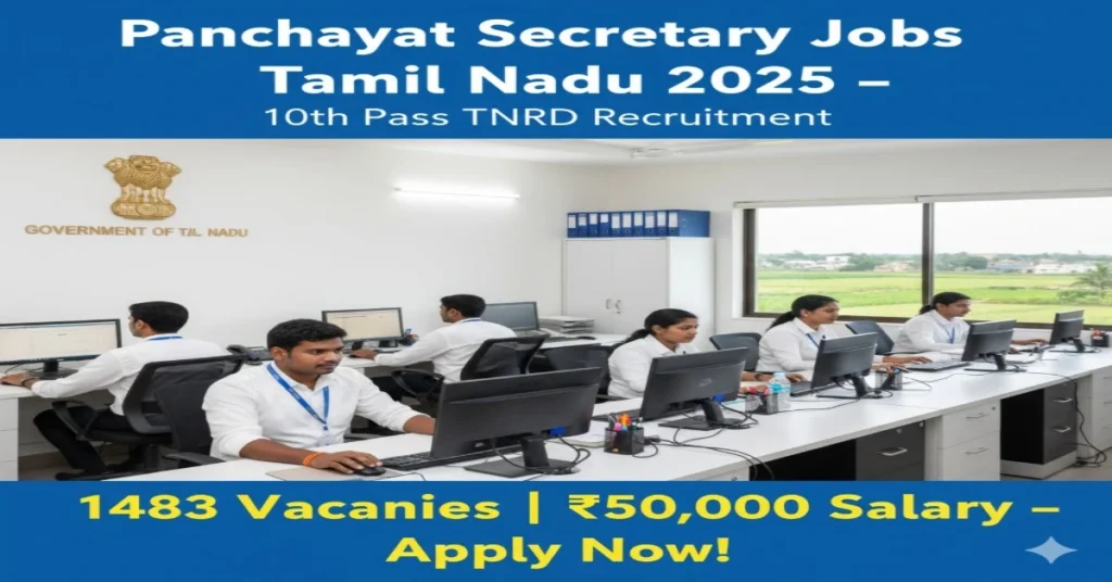 Panchayat Secretary Jobs Tamil Nadu 2025 – 1483 Vacancies ₹50,000 Salary